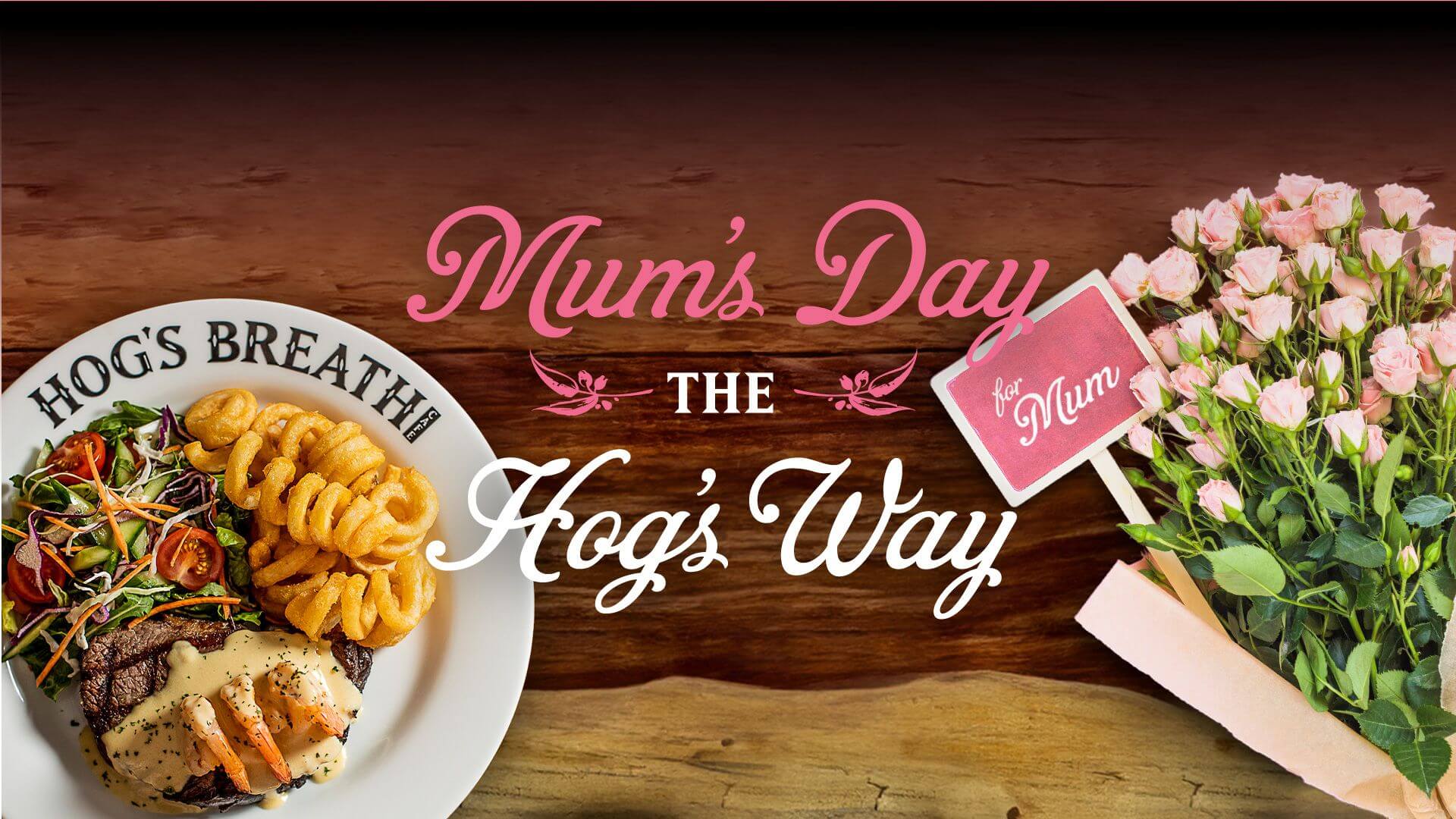 Celebrate Mother's Day The Hog's Breath Way